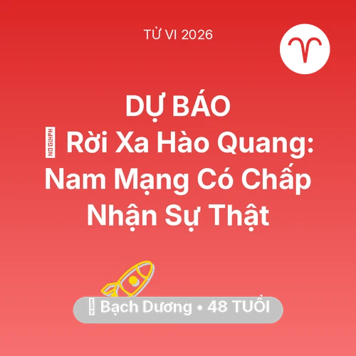 Vận hạn Bạch Dương sinh năm 1978 trong năm (2026): 🚪 Rời Xa Hào Quang: Nam Mạng Bạch Dương Có Chấp Nhận Sự Thật