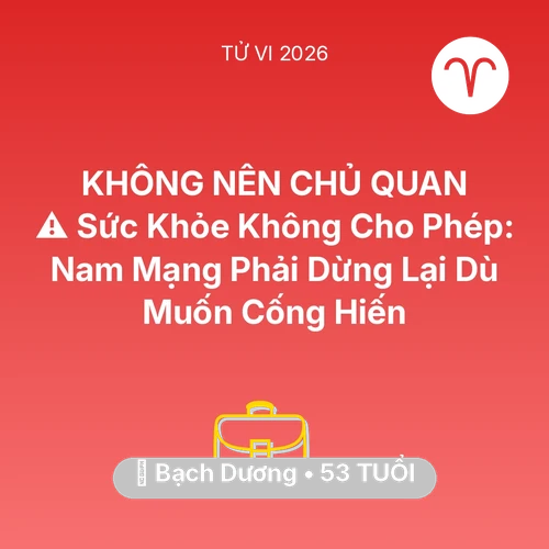 Xem tử vi Bạch Dương sinh năm 1973 Nam Mạng: ⚠️ Sức Khỏe Không Cho Phép: Nam Mạng Bạch Dương Phải Dừng Lại Dù Muốn Cống Hiến