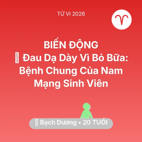 Xem tử vi Bạch Dương sinh năm 2006 Nam Mạng: 🤕 Đau Dạ Dày Vì Bỏ Bữa: Bệnh Chung Của Nam Mạng Bạch Dương Sinh Viên