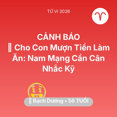 Tử vi Bạch Dương sinh năm 1970 trong năm 2026: 🤝 Cho Con Mượn Tiền Làm Ăn: Nam Mạng Bạch Dương Cần Cân Nhắc Kỹ