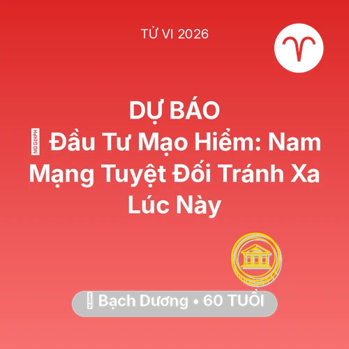 Vận hạn Bạch Dương sinh năm 1966 trong năm (2026): 📉 Đầu Tư Mạo Hiểm: Nam Mạng Bạch Dương Tuyệt Đối Tránh Xa Lúc Này
