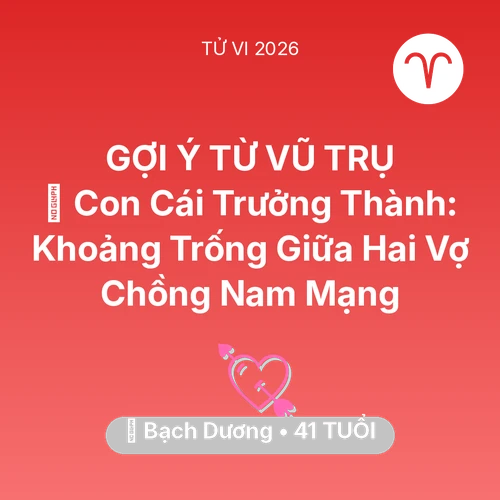 Xem tử vi Bạch Dương sinh năm 1985 Nam Mạng: 👴 Con Cái Trưởng Thành: Khoảng Trống Giữa Hai Vợ Chồng Nam Mạng Bạch Dương