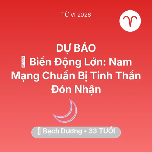 Xem tử vi Bạch Dương sinh năm 1993 Nam Mạng: 🌪️ Biến Động Lớn: Nam Mạng Bạch Dương Chuẩn Bị Tinh Thần Đón Nhận