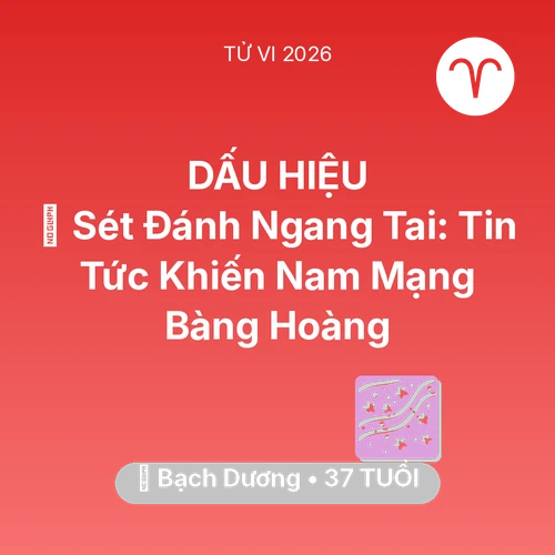 Vận hạn Bạch Dương sinh năm 1989 trong năm (2026): ⚡ Sét Đánh Ngang Tai: Tin Tức Khiến Nam Mạng Bạch Dương Bàng Hoàng