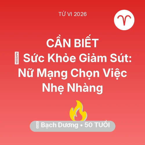 Vận hạn Bạch Dương sinh năm 1976 trong năm (2026): 📉 Sức Khỏe Giảm Sút: Nữ Mạng Bạch Dương Chọn Việc Nhẹ Nhàng