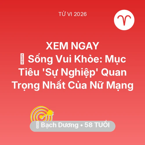 Vận hạn Bạch Dương sinh năm 1968 trong năm (2026): 🧩 Sống Vui Khỏe: Mục Tiêu 'Sự Nghiệp' Quan Trọng Nhất Của Nữ Mạng Bạch Dương