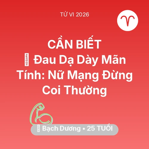 Tử vi Bạch Dương sinh năm 2001 trong năm 2026: 🛑 Đau Dạ Dày Mãn Tính: Nữ Mạng Bạch Dương Đừng Coi Thường