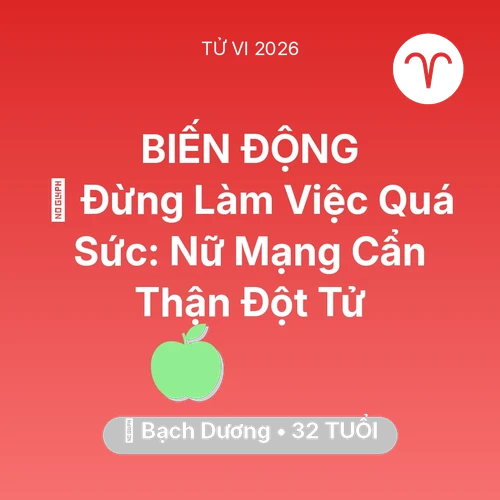 Xem tử vi Bạch Dương sinh năm 1994 Nữ Mạng: 🛑 Đừng Làm Việc Quá Sức: Nữ Mạng Bạch Dương Cẩn Thận Đột Tử