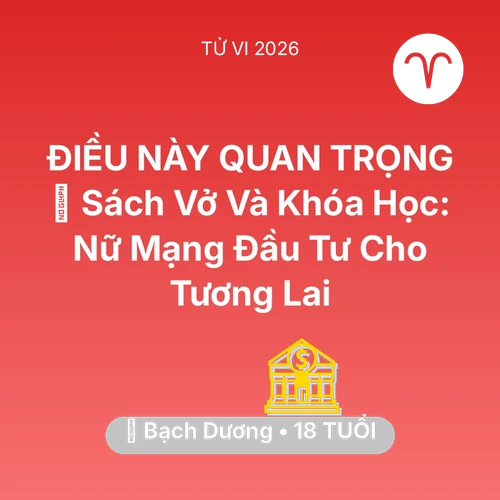 Vận hạn Bạch Dương sinh năm 2008 trong năm (2026): 📚 Sách Vở Và Khóa Học: Nữ Mạng Bạch Dương Đầu Tư Cho Tương Lai