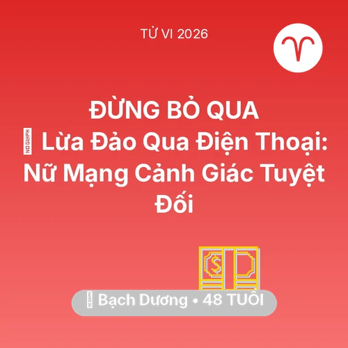 Xem tử vi Bạch Dương sinh năm 1978 Nữ Mạng: 📉 Lừa Đảo Qua Điện Thoại: Nữ Mạng Bạch Dương Cảnh Giác Tuyệt Đối