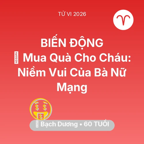 Xem tử vi Bạch Dương sinh năm 1966 Nữ Mạng: 🎁 Mua Quà Cho Cháu: Niềm Vui Của Bà Nữ Mạng Bạch Dương