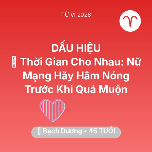 Xem tử vi Bạch Dương sinh năm 1981 Nữ Mạng: ⏳ Thời Gian Cho Nhau: Nữ Mạng Bạch Dương Hãy Hâm Nóng Trước Khi Quá Muộn
