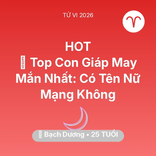 Xem tử vi Bạch Dương sinh năm 2001 Nữ Mạng: 🏆 Top Con Giáp May Mắn Nhất: Có Tên Nữ Mạng Bạch Dương Không