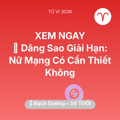 Xem tử vi Bạch Dương sinh năm 1992 Nữ Mạng: 🕯️ Dâng Sao Giải Hạn: Nữ Mạng Bạch Dương Có Cần Thiết Không