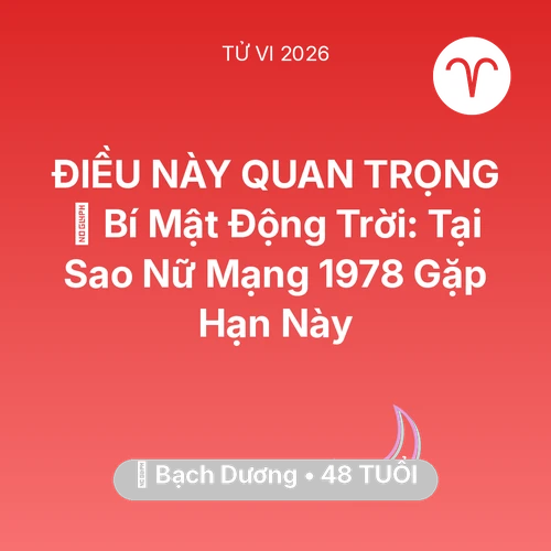 Xem tử vi Bạch Dương sinh năm 1978 Nữ Mạng: 🤫 Bí Mật Động Trời: Tại Sao Nữ Mạng Bạch Dương 1978 Gặp Hạn Này