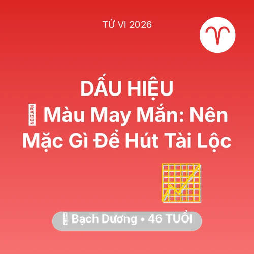 Tử vi Bạch Dương sinh năm 1980 trong năm 2026: 🍀 Màu May Mắn: Bạch Dương Nên Mặc Gì Để Hút Tài Lộc