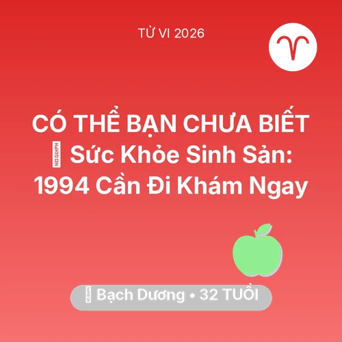 Xem tử vi Bạch Dương sinh năm 1994 : 🤰 Sức Khỏe Sinh Sản: Bạch Dương 1994 Cần Đi Khám Ngay