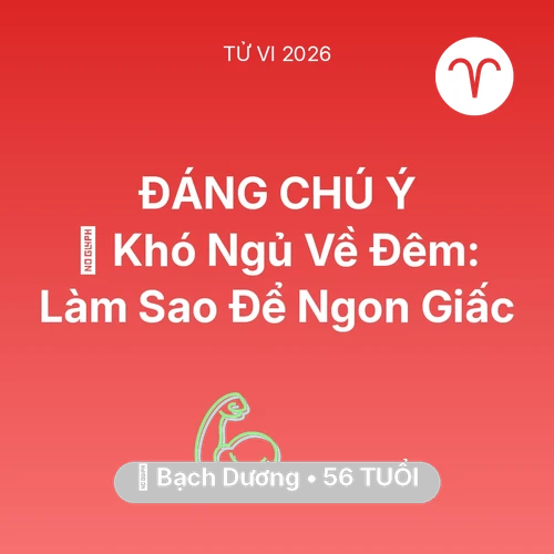 Xem tử vi Bạch Dương sinh năm 1970 : 🛌 Khó Ngủ Về Đêm: Bạch Dương Làm Sao Để Ngon Giấc