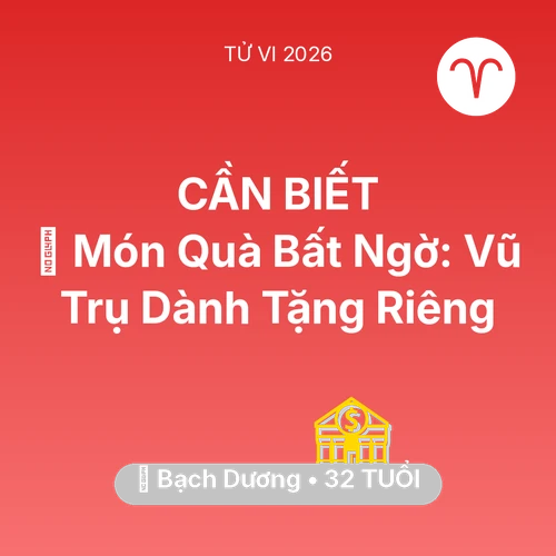 Tử vi Bạch Dương sinh năm 1994 trong năm 2026: 🎁 Món Quà Bất Ngờ: Vũ Trụ Dành Tặng Riêng Bạch Dương