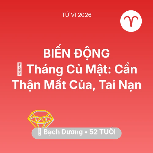 Xem tử vi Bạch Dương sinh năm 1974 : 🛑 Tháng Củ Mật: Bạch Dương Cẩn Thận Mất Của, Tai Nạn