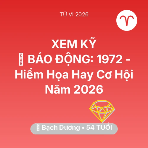Tử vi Bạch Dương sinh năm 1972 trong năm 2026: 🚨 BÁO ĐỘNG: Bạch Dương 1972 - Hiểm Họa Hay Cơ Hội Năm 2026