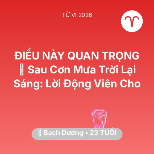 Xem tử vi Bạch Dương sinh năm 2003 : 🌈 Sau Cơn Mưa Trời Lại Sáng: Lời Động Viên Cho Bạch Dương