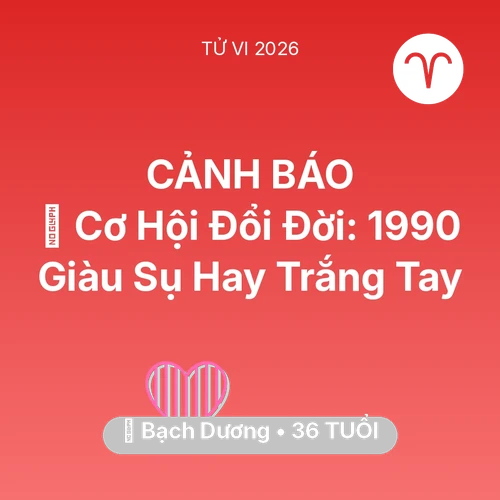 Xem tử vi Bạch Dương sinh năm 1990 : 💰 Cơ Hội Đổi Đời: Bạch Dương 1990 Giàu Sụ Hay Trắng Tay