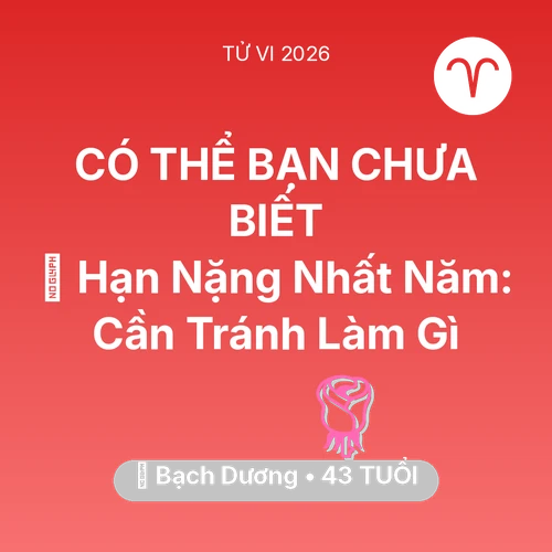 Xem tử vi Bạch Dương sinh năm 1983 : 📉 Hạn Nặng Nhất Năm: Bạch Dương Cần Tránh Làm Gì