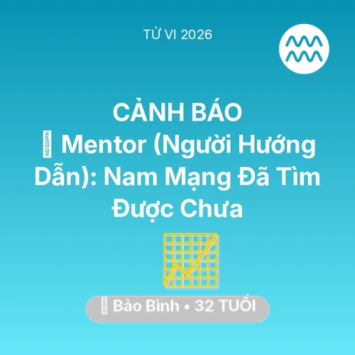 Tử vi Bảo Bình sinh năm 1994 trong năm 2026: 🌟 Mentor (Người Hướng Dẫn): Nam Mạng Bảo Bình Đã Tìm Được Chưa