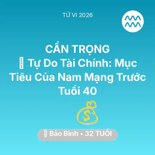 Xem tử vi Bảo Bình sinh năm 1994 Nam Mạng: 🌟 Tự Do Tài Chính: Mục Tiêu Của Nam Mạng Bảo Bình Trước Tuổi 40