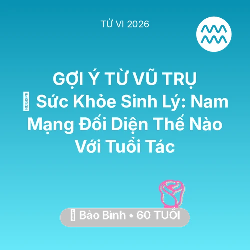 Xem tử vi Bảo Bình sinh năm 1966 Nam Mạng: 📉 Sức Khỏe Sinh Lý: Nam Mạng Bảo Bình Đối Diện Thế Nào Với Tuổi Tác