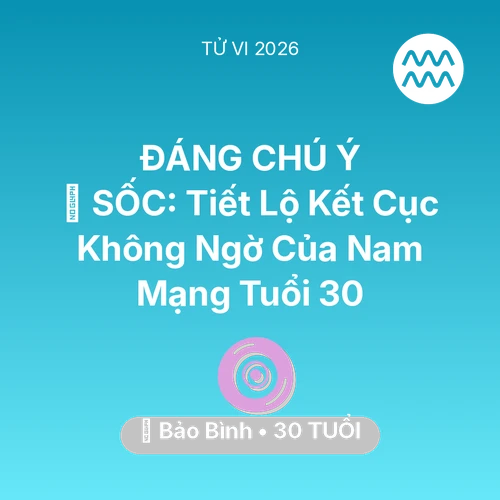 Xem tử vi Bảo Bình sinh năm 1996 Nam Mạng: 😱 SỐC: Tiết Lộ Kết Cục Không Ngờ Của Nam Mạng Bảo Bình Tuổi 30