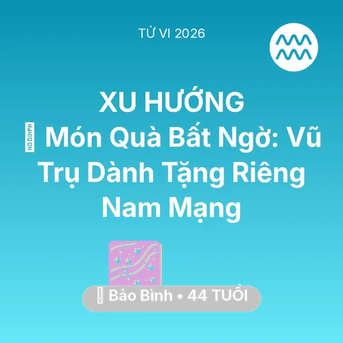 Xem tử vi Bảo Bình sinh năm 1982 Nam Mạng: 🎁 Món Quà Bất Ngờ: Vũ Trụ Dành Tặng Riêng Nam Mạng Bảo Bình