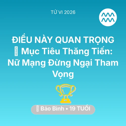 Xem tử vi Bảo Bình sinh năm 2007 Nữ Mạng: 🏆 Mục Tiêu Thăng Tiến: Nữ Mạng Bảo Bình Đừng Ngại Tham Vọng