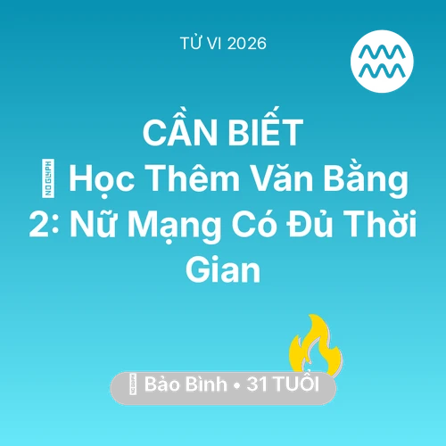 Xem tử vi Bảo Bình sinh năm 1995 Nữ Mạng: 📚 Học Thêm Văn Bằng 2: Nữ Mạng Bảo Bình Có Đủ Thời Gian