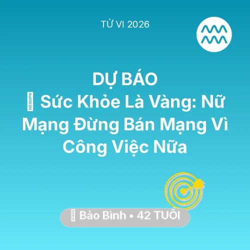 Xem tử vi Bảo Bình sinh năm 1984 Nữ Mạng: 🏥 Sức Khỏe Là Vàng: Nữ Mạng Bảo Bình Đừng Bán Mạng Vì Công Việc Nữa