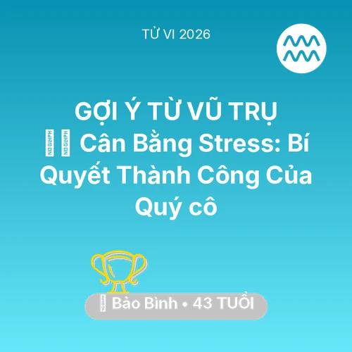 Xem tử vi Bảo Bình sinh năm 1983 Nữ Mạng: 🧘‍♀️ Cân Bằng Stress: Bí Quyết Thành Công Của Quý cô Bảo Bình