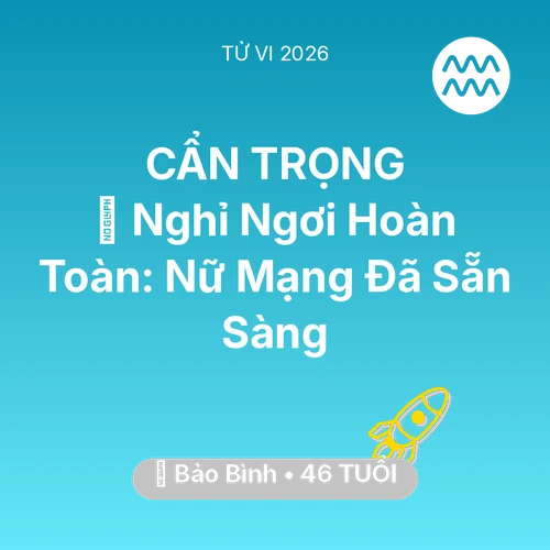 Vận hạn Bảo Bình sinh năm 1980 trong năm (2026): 🚪 Nghỉ Ngơi Hoàn Toàn: Nữ Mạng Bảo Bình Đã Sẵn Sàng