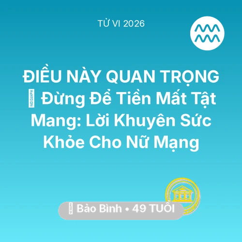 Xem tử vi Bảo Bình sinh năm 1977 Nữ Mạng: 🆘 Đừng Để Tiền Mất Tật Mang: Lời Khuyên Sức Khỏe Cho Nữ Mạng Bảo Bình