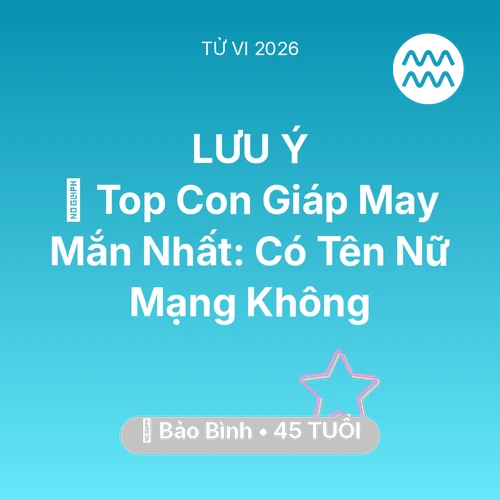 Xem tử vi Bảo Bình sinh năm 1981 Nữ Mạng: 🏆 Top Con Giáp May Mắn Nhất: Có Tên Nữ Mạng Bảo Bình Không
