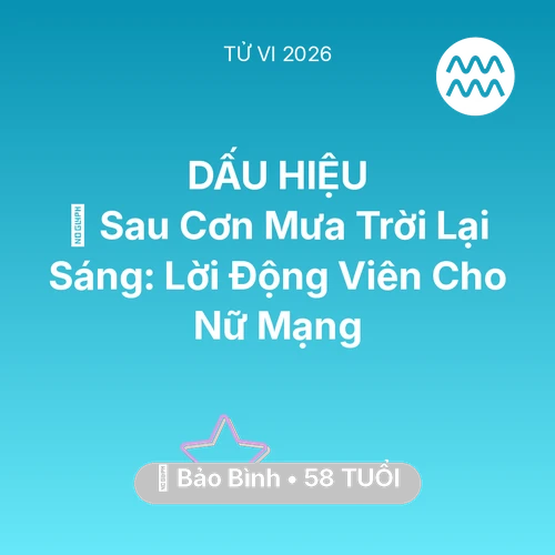 Xem tử vi Bảo Bình sinh năm 1968 Nữ Mạng: 🌈 Sau Cơn Mưa Trời Lại Sáng: Lời Động Viên Cho Nữ Mạng Bảo Bình