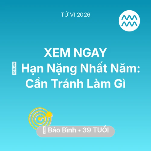 Vận hạn Bảo Bình sinh năm 1987 trong năm (2026): 📉 Hạn Nặng Nhất Năm: Bảo Bình Cần Tránh Làm Gì