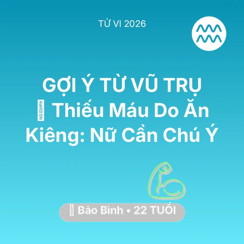 Xem tử vi Bảo Bình sinh năm 2004 : 🩸 Thiếu Máu Do Ăn Kiêng: Bảo Bình Nữ Cần Chú Ý