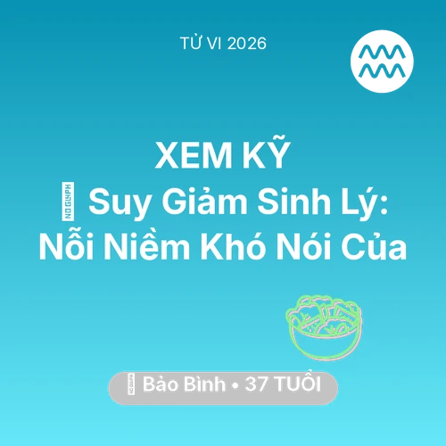 Xem tử vi Bảo Bình sinh năm 1989 : 📉 Suy Giảm Sinh Lý: Nỗi Niềm Khó Nói Của Bảo Bình