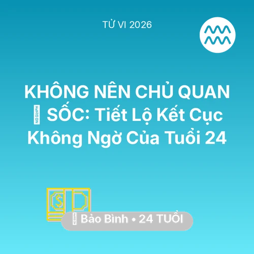 Tử vi Bảo Bình sinh năm 2002 trong năm 2026: 😱 SỐC: Tiết Lộ Kết Cục Không Ngờ Của Bảo Bình Tuổi 24