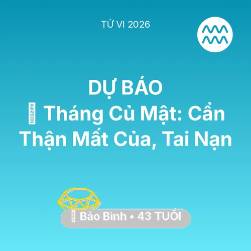 Xem tử vi Bảo Bình sinh năm 1983 : 🛑 Tháng Củ Mật: Bảo Bình Cẩn Thận Mất Của, Tai Nạn