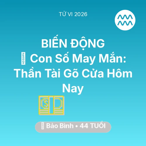 Xem tử vi Bảo Bình sinh năm 1982 : 🌟 Con Số May Mắn: Thần Tài Gõ Cửa Bảo Bình Hôm Nay