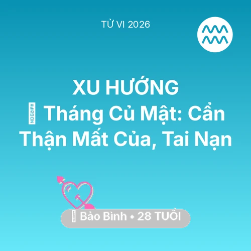 Xem tử vi Bảo Bình sinh năm 1998 : 🛑 Tháng Củ Mật: Bảo Bình Cẩn Thận Mất Của, Tai Nạn