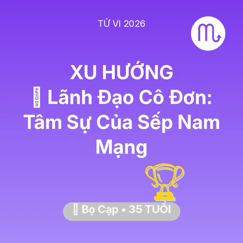 Tử vi Bọ Cạp sinh năm 1991 trong năm 2026: 🦁 Lãnh Đạo Cô Đơn: Tâm Sự Của Sếp Nam Mạng Bọ Cạp