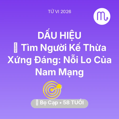 Xem tử vi Bọ Cạp sinh năm 1968 Nam Mạng: 🧩 Tìm Người Kế Thừa Xứng Đáng: Nỗi Lo Của Nam Mạng Bọ Cạp